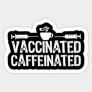 Vaccinated And Caffeinated Sarcastic Gift Sticker